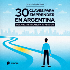 30 Claves para Emprender en Argentina